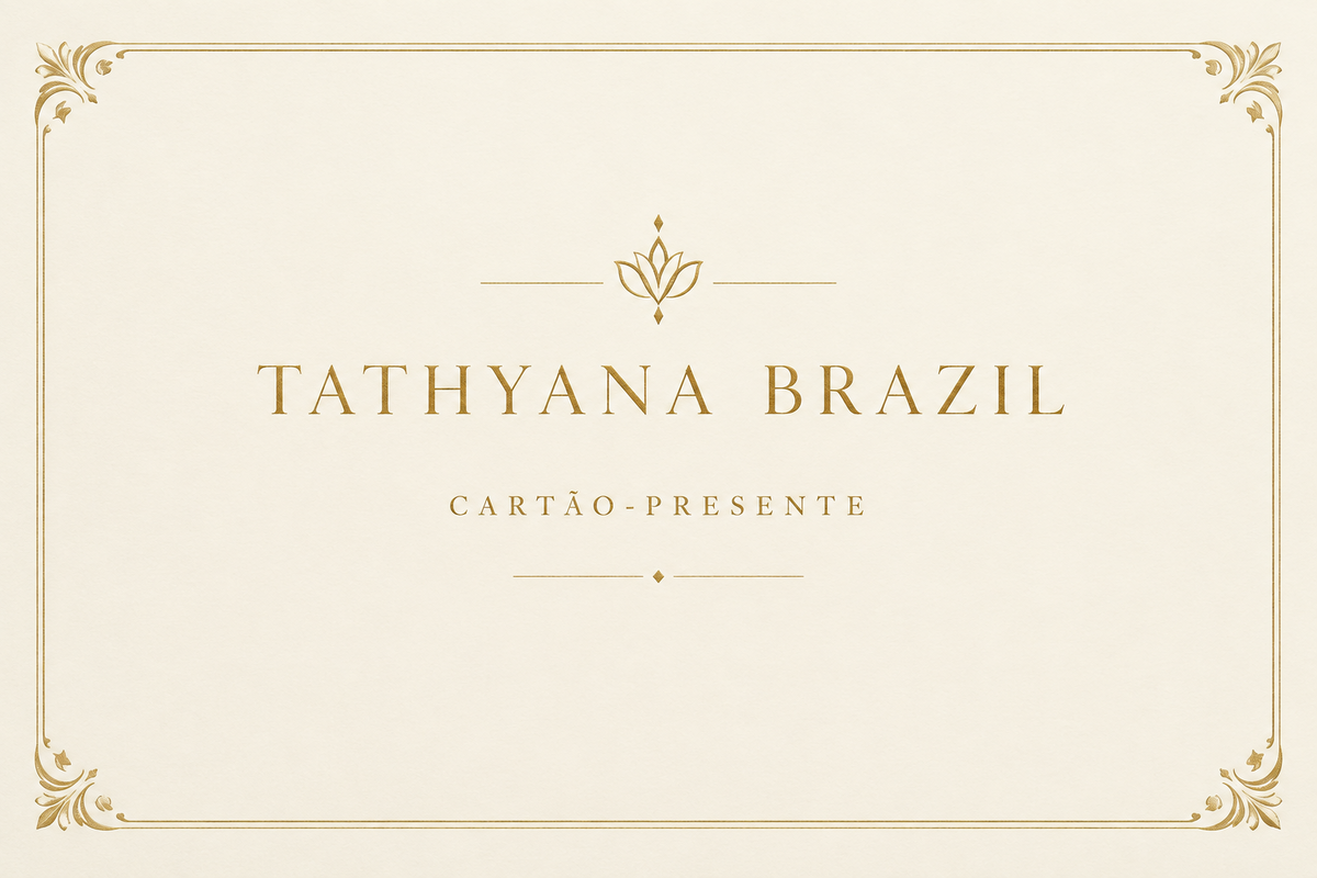 Cartão-Presente | Tathyana Brazil