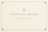 Cartão-Presente | Tathyana Brazil