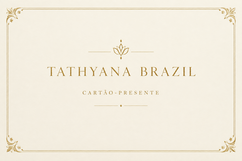 Cartão-Presente | Tathyana Brazil