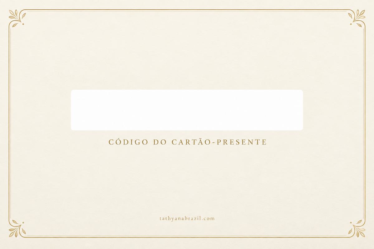 Cartão-Presente | Tathyana Brazil